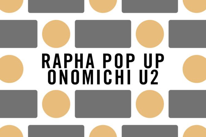 RAPHA POP UP ONOMICHI U2