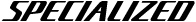 SPECIALIZED